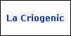 La Criogenic